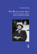 The Return of Ainu di Katarina Sjoberg edito da Taylor & Francis Ltd