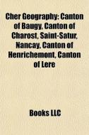Cher Geography: Canton Of Baugy, Canton di Books Llc edito da Books LLC