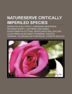 Natureserve Critically Imperiled Species di Books Llc edito da Books LLC, Wiki Series
