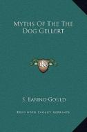 Myths of the the Dog Gellert di Sabine Baring-Gould edito da Kessinger Publishing