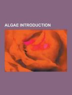 Algae Introduction di Source Wikipedia edito da University-press.org