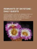 Remnants Of Skystone - Daily Quests: A F di Source Wikia edito da Books LLC, Wiki Series