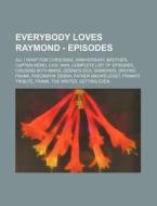Everybody Loves Raymond - Episodes: All di Source Wikia edito da Books LLC, Wiki Series