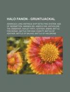 Halo Fanon - Gruntijackal: Advanced Long di Source Wikia edito da Books LLC, Wiki Series