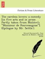 The Careless Lovers di Edward Ravenscroft, Moliere, Elkanah Settle edito da British Library, Historical Print Editions