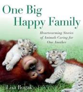 One Big Happy Family di Lisa Rogak edito da Griffin Publishing