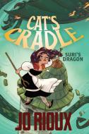 Cat's Cradle: Suri's Dragon di Jo Rioux edito da FIRST SECOND