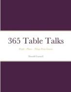 365 Table Talks di Donald Cantrell edito da Lulu.com