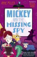 Mickey and the Missing Spy di Anne Miller edito da Oxford University Press, USA