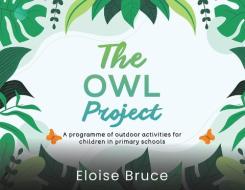 The Owl Project di Eloise Bruce edito da Austin Macauley Publishers