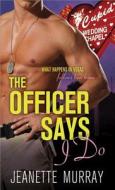 The Officer Says I Do di Jeanette Murray edito da Sourcebooks Casablanca