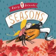Fairy Friends: A Seasons Primer di Merrilee Liddiard edito da Gibbs Smith