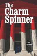 The Charm Spinner di Ladd Graham edito da America Star Books