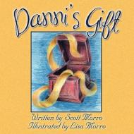 Danni's Gift di Scott Morro edito da America Star Books