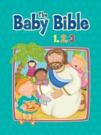 The Baby Bible 1,2,3 di Elisa Stanford edito da David C Cook