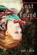 Lost and Found: EMI Lost & Found Series: Book One di Lori L. Otto edito da Createspace