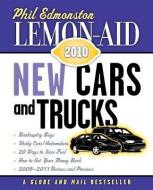 Lemon-Aid New Cars and Trucks 2010 di Phil Edmonston edito da DUNDURN PR LTD