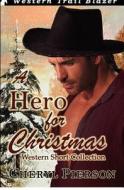A Hero for Christmas di Cheryl Pierson edito da Createspace