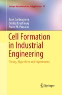 Cell Formation in Industrial Engineering di Boris Goldengorin, Dmitry Krushinsky, Panos M. Pardalos edito da Springer New York