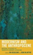 Modernism And The Anthropocene edito da Lexington Books