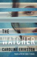 The Watcher di Caroline Eriksson edito da Amazon Publishing