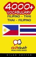 4000+ Filipino - Thai Thai - Filipino Vocabulary di Gilad Soffer edito da Createspace