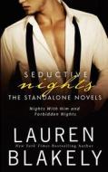 Seductive Nights: The Standalone Novels: (Box Set of Nyt Bestselling Books Nights with Him & Forbidden Nights) di Lauren Blakely edito da Createspace