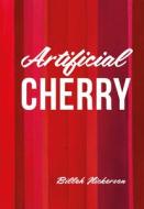 Artificial Cherry di Billeh Nickerson edito da ARSENAL PULP PRESS