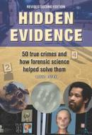 Hidden Evidence: 50 True Crimes and How Forensic Science Helped Solve Them di David Owen edito da Firefly Books