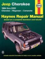 Jeep Cherokee, Wagoneer & Comanche (84 - 01) di Bob (James Cook University Henderson edito da Haynes Publishing