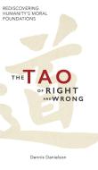 The Tao of Right and Wrong di Dennis Danielson edito da Regent College Publishing