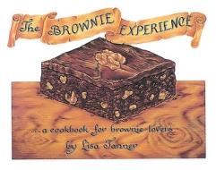 The Brownie Experience di Lisa Tanner edito da Ten Speed Press