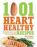 1,001 Heart Healthy Recipes di Dick Logue edito da Fair Winds Press