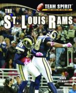 The St. Louis Rams di Mark Stewart edito da Norwood House Press