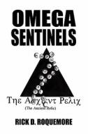 Omega Sentinels di Rick D Roquemore edito da America Star Books