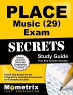 Place Music (29) Exam Secrets Study Guide: Place Test Review for the Program for Licensing Assessments for Colorado Educ di Place Exam Secrets Test Prep Team edito da MOMETRIX MEDIA LLC