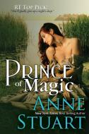 Prince of Magic di Anne Stuart edito da Bell Bridge Books