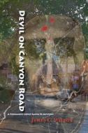Devil on Canyon Road di James C. Wilson edito da Sunstone Press