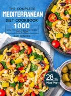 The Complete Mediterranean Diet Cookbook di Lori Miranda edito da mediterranean cuisine and lifestyle