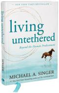 Living Untethered di Michael A Singer edito da New Harbinger Publications
