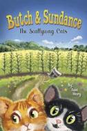 Butch & Sundance: The Scallywag Cats di Aunt Mary edito da BOOKBABY