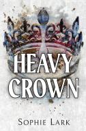 Heavy Crown di Sophie Lark edito da Sourcebooks
