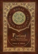 Flatland (Royal Collector's Edition) (Case Laminate Hardcover with Jacket) di Edwin A. Abbott edito da ROYAL CLASSICS