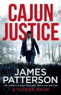Cajun Justice di James Patterson edito da Random House UK Ltd