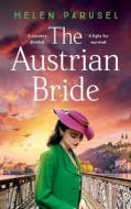 The Austrian Bride di Helen Parusel edito da BOLDWOOD BOOKS LTD