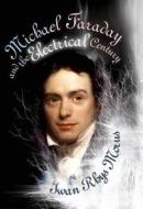 Michael Faraday and the Electrical Century (Icon Science) di Iwan Morus edito da Icon Books Ltd
