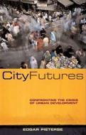 City Futures di Edgar Pieterse edito da Zed Books Ltd
