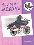 George the Jackdaw di Patricia Blunt edito da New Generation Publishing