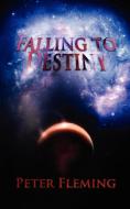 Falling to Destiny di Peter Fleming edito da New Generation Publishing