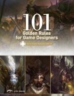 101 Golden Rules For Games Designers di Vincent Zhao, He Wenxin edito da Cypi Press